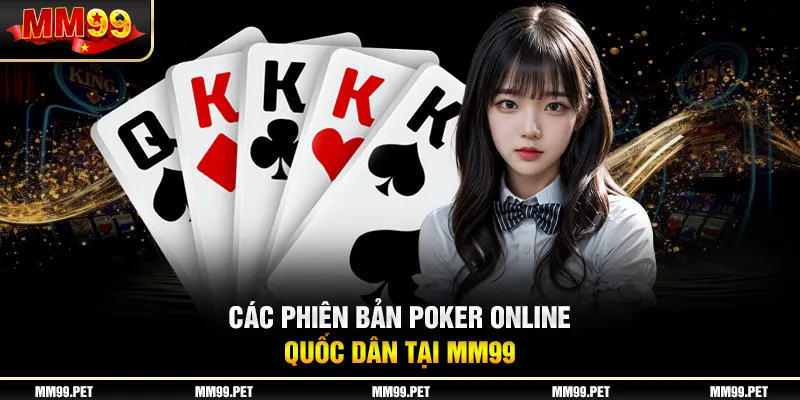 Các phiên bản poker online quốc dân tại mm99 Các phiên bản poker online quốc dân tại mm99