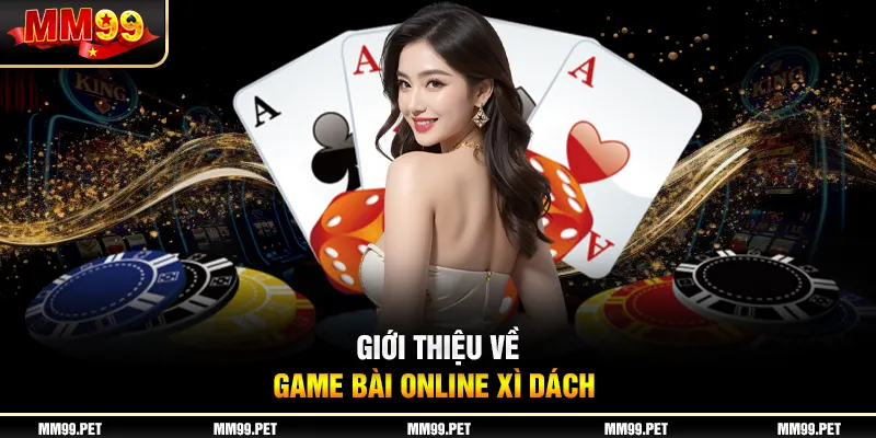 Giới thiệu về game bài online xì dách 